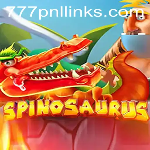 Explore the World of Spinosaurus: An Exciting Adventure with 777PNL
