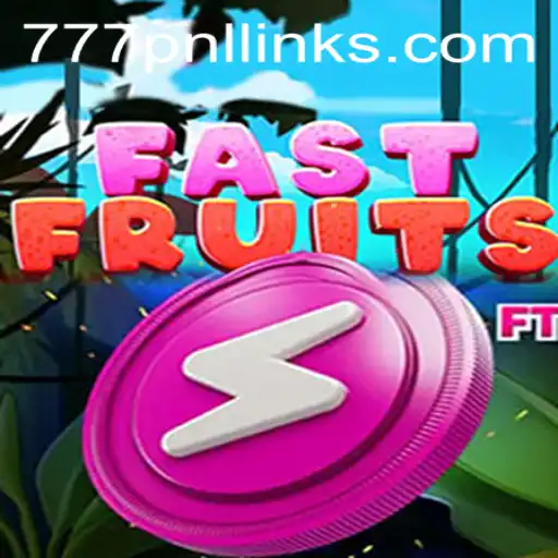 A Comprehensive Overview of FastFruits: The Exciting New Game Featuring 777PNL