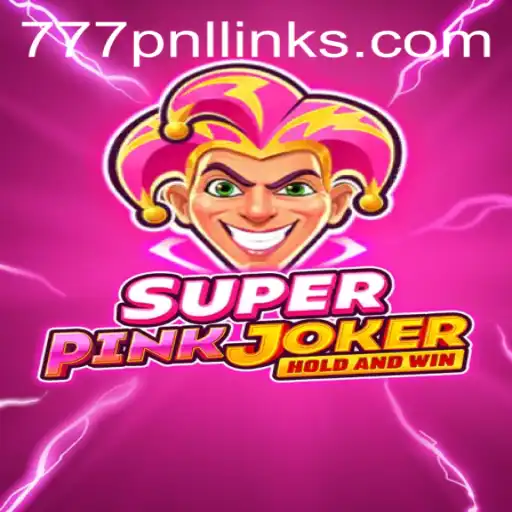 Exploring the Vibrant World of SuperPinkJoker and the Significance of 777PNL